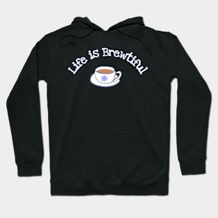 Life is brewtiful Hoodie